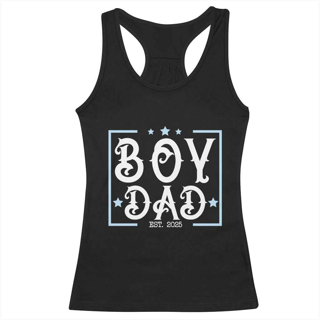 Boy Dad Est 2025 Racerback Tank Top Expect Baby Boy Son Fathers Day 2025 TS10 Black Print Your Wear