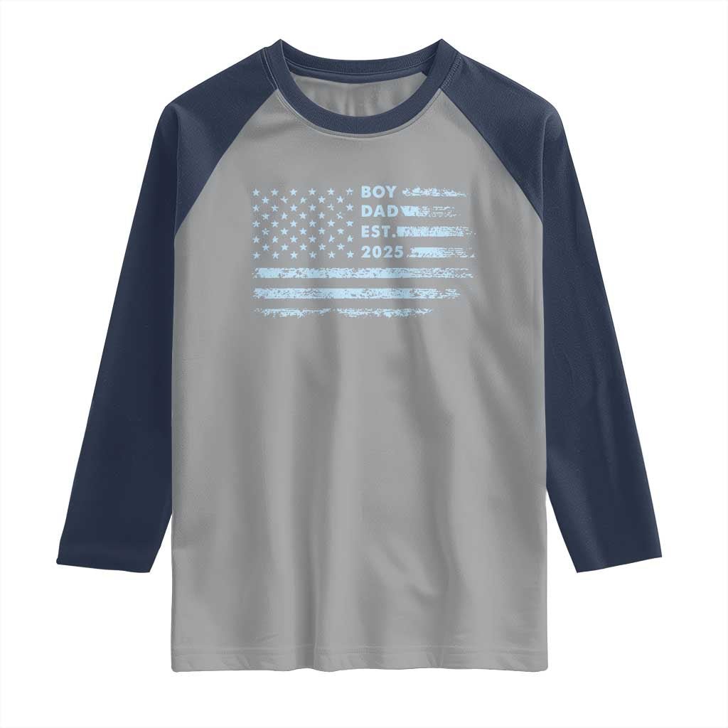 Boy Dad Est 2025 Raglan Shirt American Flag First Fathers Day TS10 Sport Gray Navy Print Your Wear