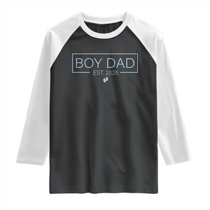 Boy Dad Est 2025 Raglan Shirt Daddy Of Newborn Baby Boy First Fathers Day TS10 Black White Print Your Wear