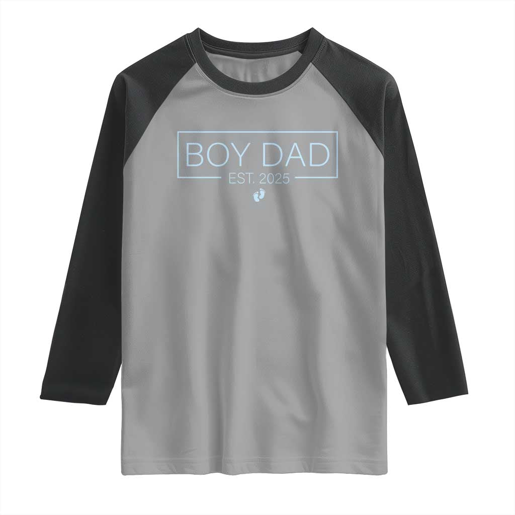 Boy Dad Est 2025 Raglan Shirt Daddy Of Newborn Baby Boy First Fathers Day TS10 Sport Gray Black Print Your Wear