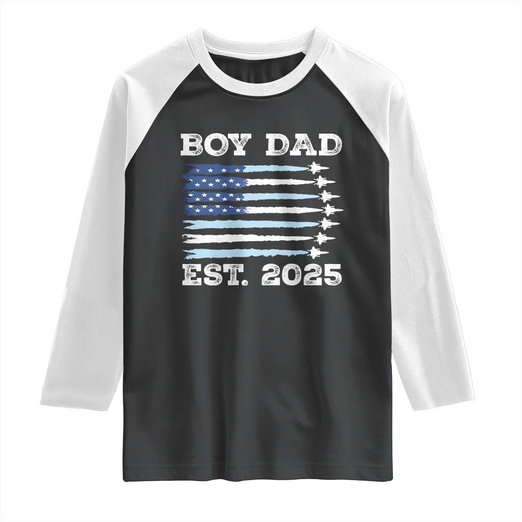 Boy Dad Est 2025 Raglan Shirt Daddy Of Newborn Baby Boy First Fathers Day USA Flag Fighter Jets TS10 Black White Print Your Wear