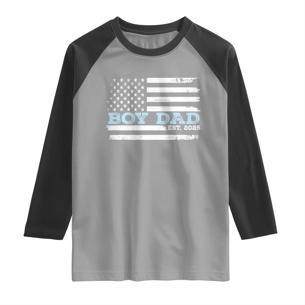 Boy Dad Est 2025 Raglan Shirt Daddy Of Newborn Baby Boy First Fathers Day USA Flag TS10 Sport Gray Black Print Your Wear