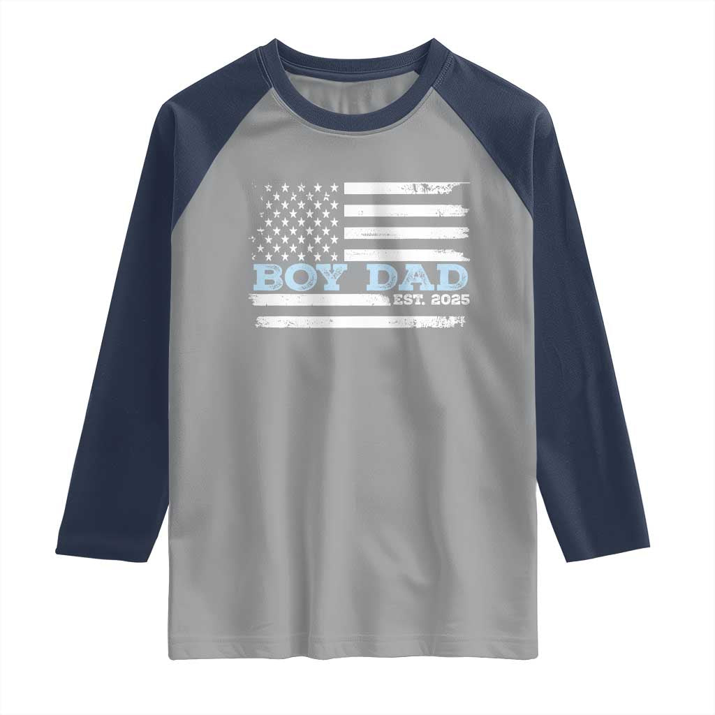 Boy Dad Est 2025 Raglan Shirt Daddy Of Newborn Baby Boy First Fathers Day USA Flag TS10 Sport Gray Navy Print Your Wear