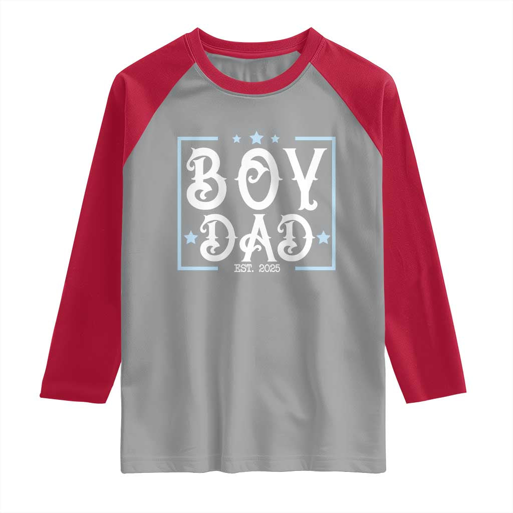 Boy Dad Est 2025 Raglan Shirt Expect Baby Boy Fathers Day 2025 TS10 Sport Gray Red Print Your Wear