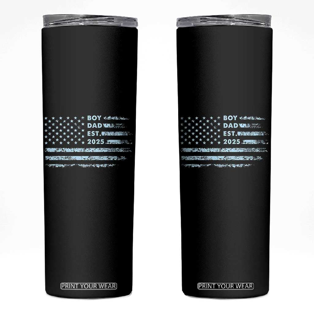Boy Dad Est 2025 Skinny Tumbler American Flag First Fathers Day TS10 Black Print Your Wear
