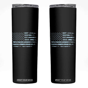 Boy Dad Est 2025 Skinny Tumbler American Flag First Fathers Day TS10 Black Print Your Wear