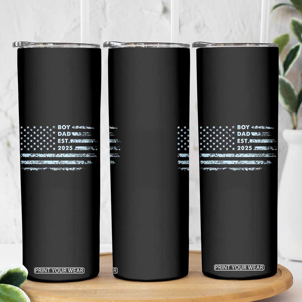 Boy Dad Est 2025 Skinny Tumbler American Flag First Fathers Day TS10 Print Your Wear