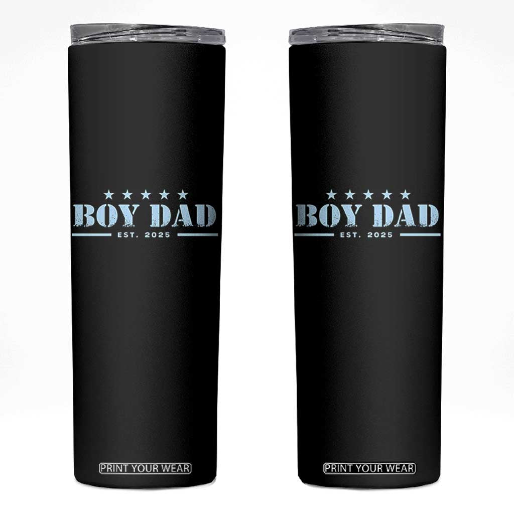 Boy Dad Est 2025 Skinny Tumbler Expect Baby Boy Son Father 2025 TS10 Black Print Your Wear
