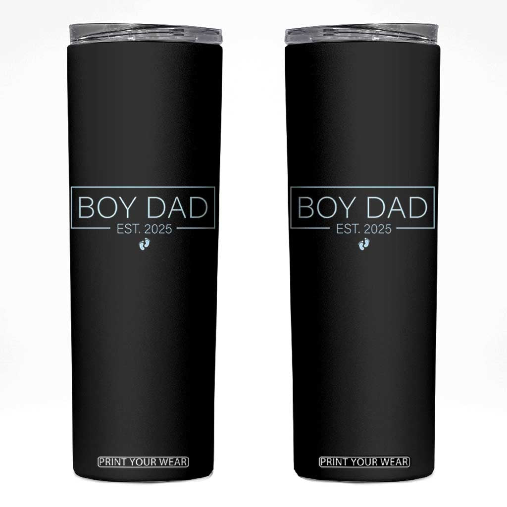Boy Dad Est 2025 Skinny Tumbler Newborn Daddy Father Baby Boy Son Expect Baby TS10 Black Print Your Wear