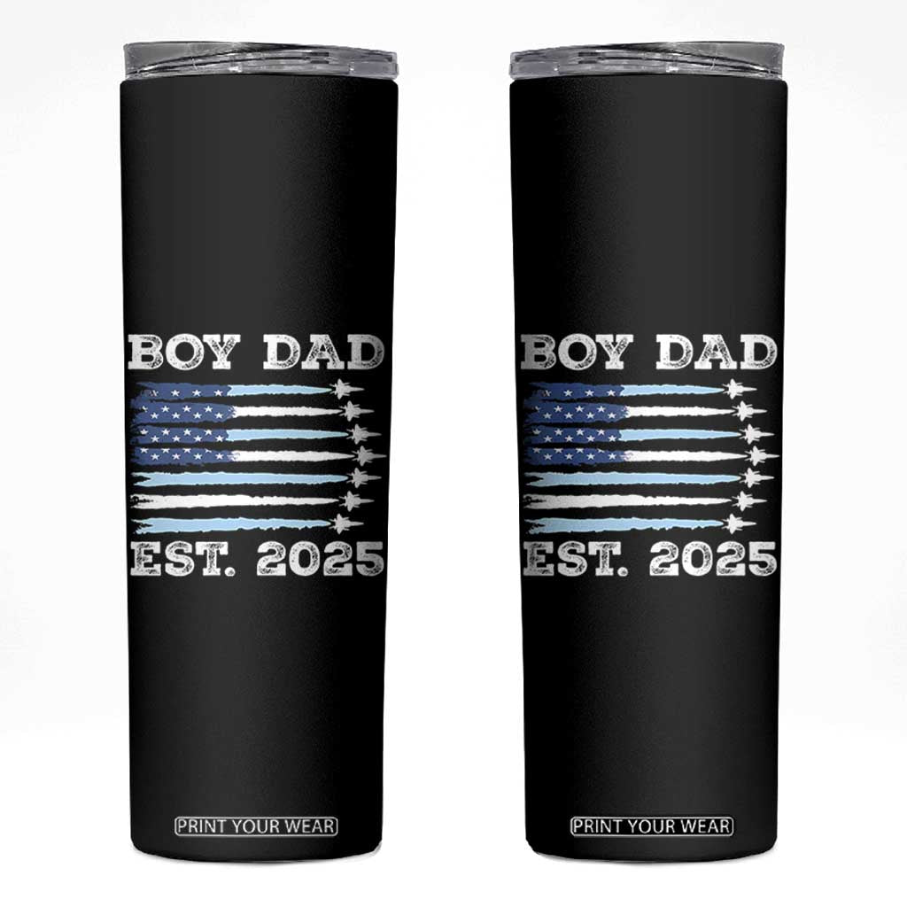 Boy Dad Est 2025 Skinny Tumbler Newborn Daddy Father Baby Boy Son USA Flag Fighter Jets TS10 Black Print Your Wear