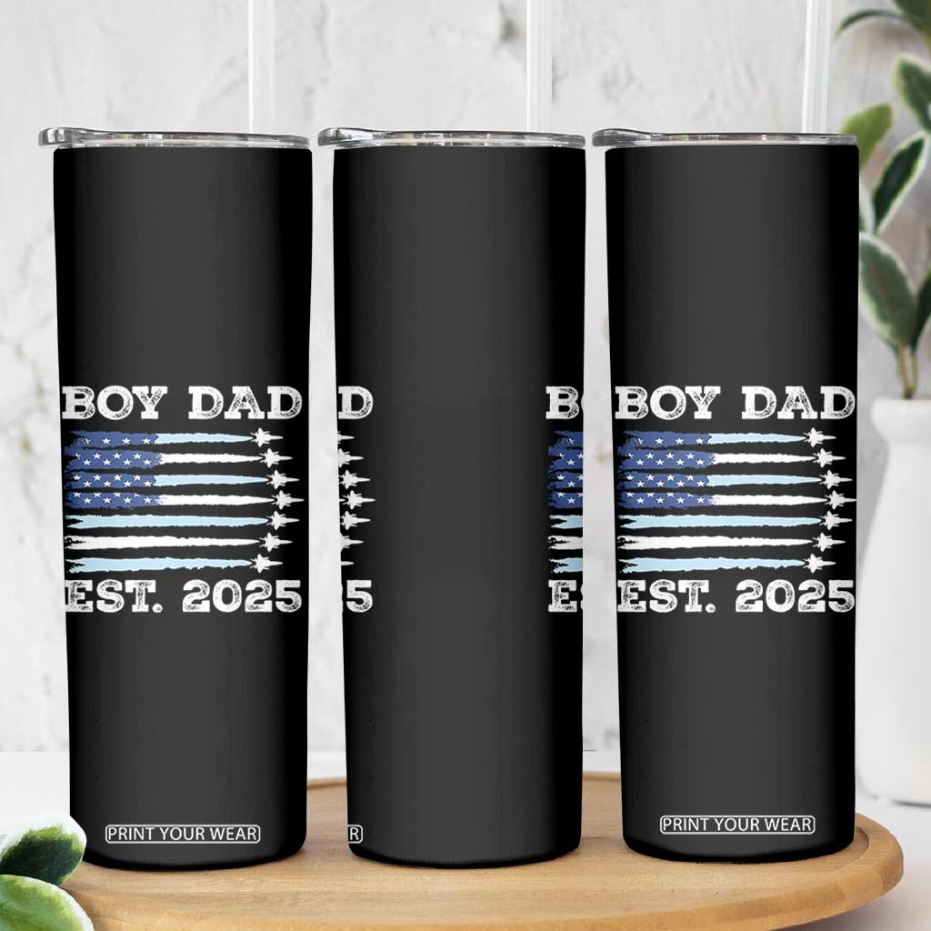 Boy Dad Est 2025 Skinny Tumbler Newborn Daddy Father Baby Boy Son USA Flag Fighter Jets TS10 Print Your Wear