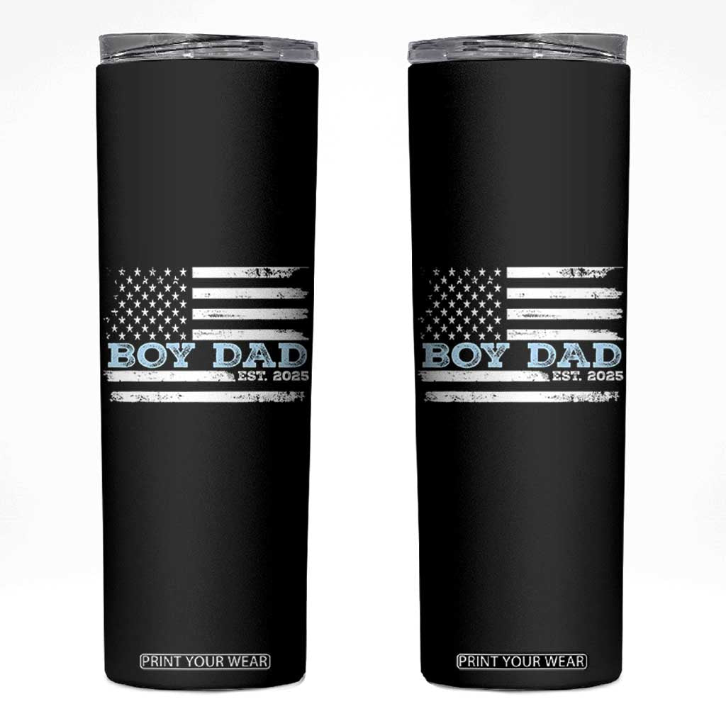 Boy Dad Est 2025 Skinny Tumbler Newborn Daddy Father Baby Boy Son USA Flag TS10 Black Print Your Wear