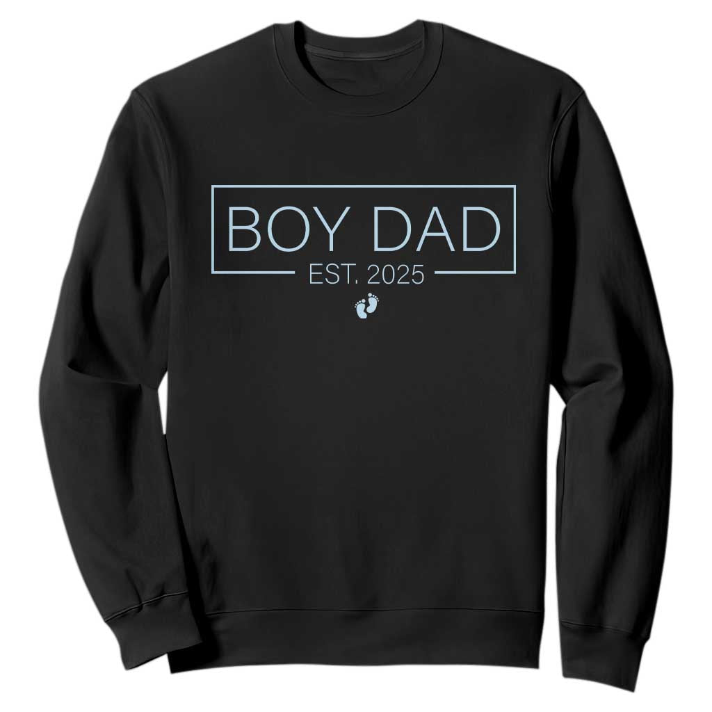 Boy Dad Est 2025 Sweatshirt Daddy Of Newborn Baby Boy First Fathers Day TS10 Black Print Your Wear