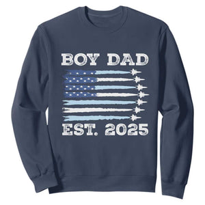 Boy Dad Est 2025 Sweatshirt Daddy Of Newborn Baby Boy First Fathers Day USA Flag Fighter Jets TS10 Navy Print Your Wear