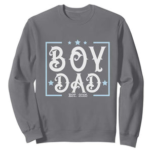 Boy Dad Est 2025 Sweatshirt Expect Baby Boy Fathers Day 2025 TS10 Charcoal Print Your Wear