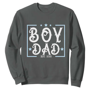 Boy Dad Est 2025 Sweatshirt Expect Baby Boy Fathers Day 2025 TS10 Dark Heather Print Your Wear