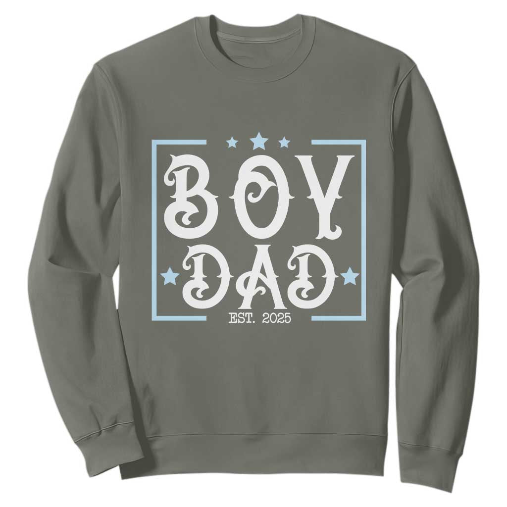 Boy Dad Est 2025 Sweatshirt Expect Baby Boy Fathers Day 2025 TS10 Military Green Print Your Wear