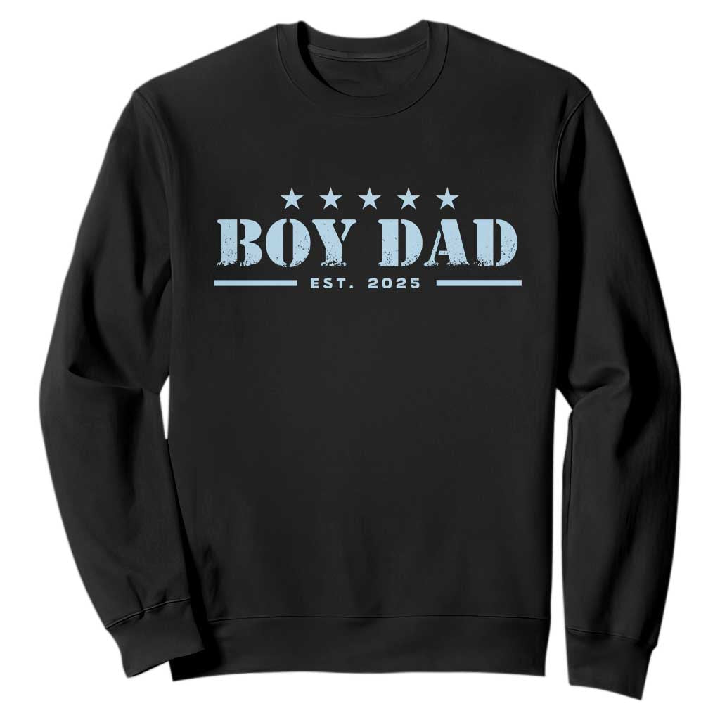 Boy Dad Est 2025 Sweatshirt Expecting Baby Boy 2025 TS10 Black Print Your Wear