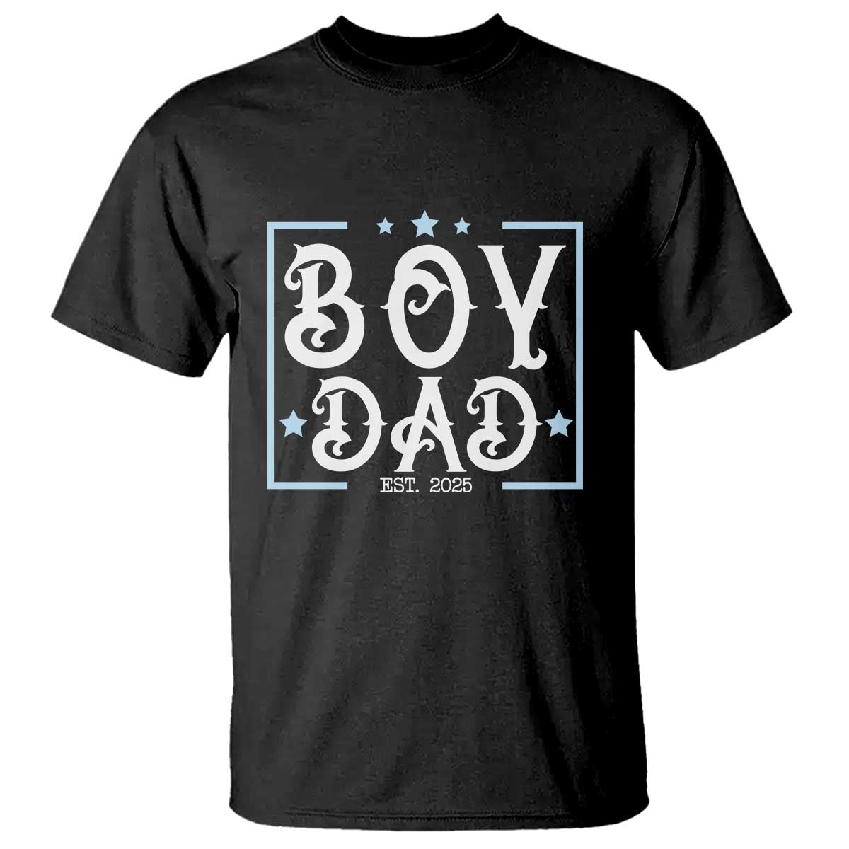 Boy Dad Est 2025 T Shirt Expect Baby Boy Fathers Day 2025 TS10 Black Print Your Wear