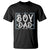 Boy Dad Est 2025 T Shirt Expect Baby Boy Fathers Day 2025 TS10 Black Print Your Wear