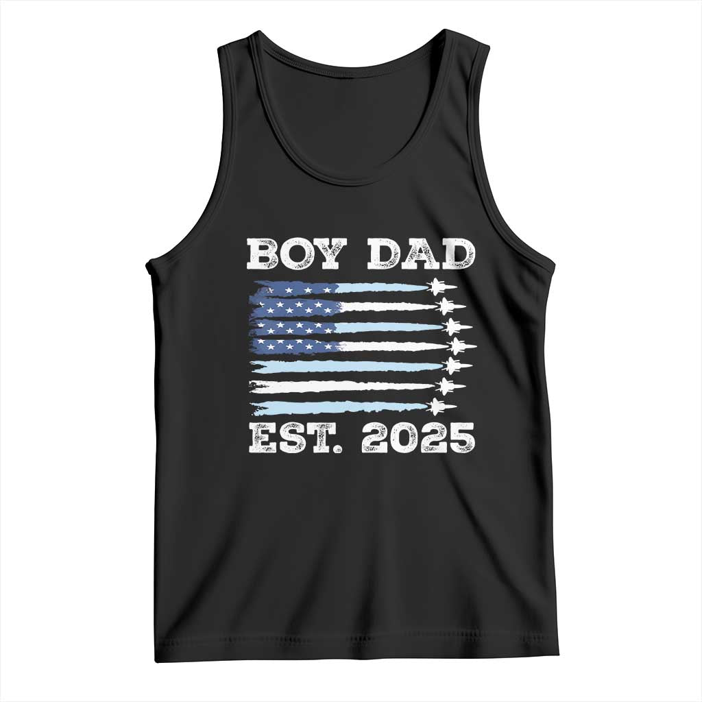 Boy Dad Est 2025 Tank Top Daddy Of Newborn Baby Boy First Fathers Day USA Flag Fighter Jets TS10 Black Print Your Wear