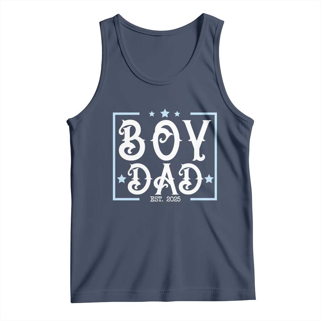 Boy Dad Est 2025 Tank Top Expect Baby Boy Fathers Day 2025 TS10 Navy Print Your Wear