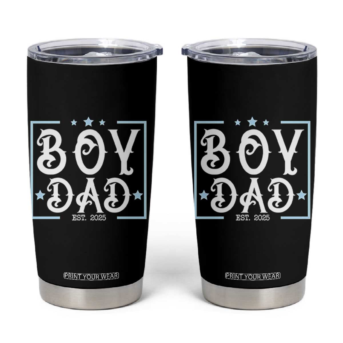 Boy Dad Est 2025 Tumbler Cup Expect Baby Boy Son Fathers Day 2025 TS10 Black Print Your Wear