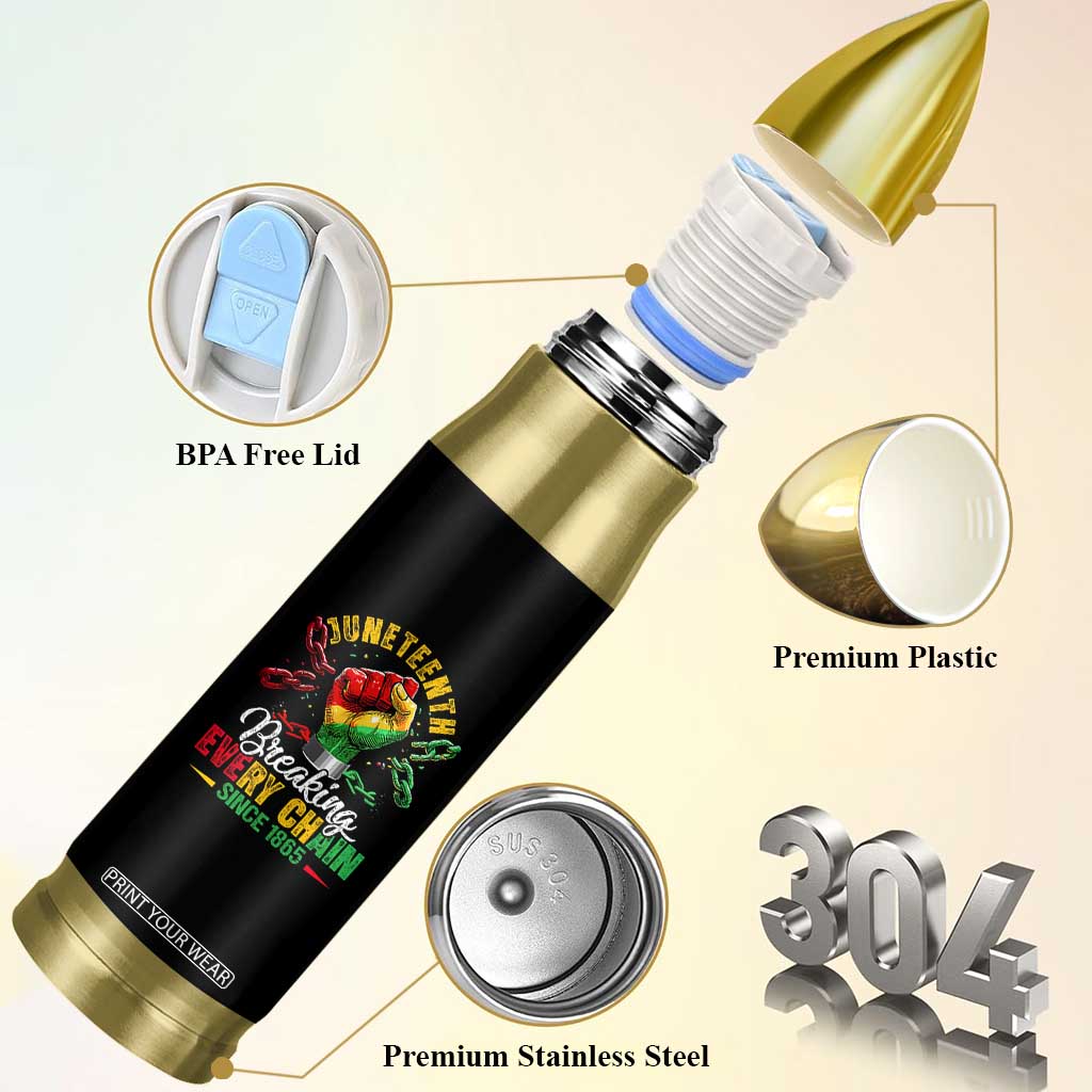 Breaking Every Chain Since 1865 Juneteenth Bullet Tumbler Celebrating Black Freedom TS10 Print Your Wear