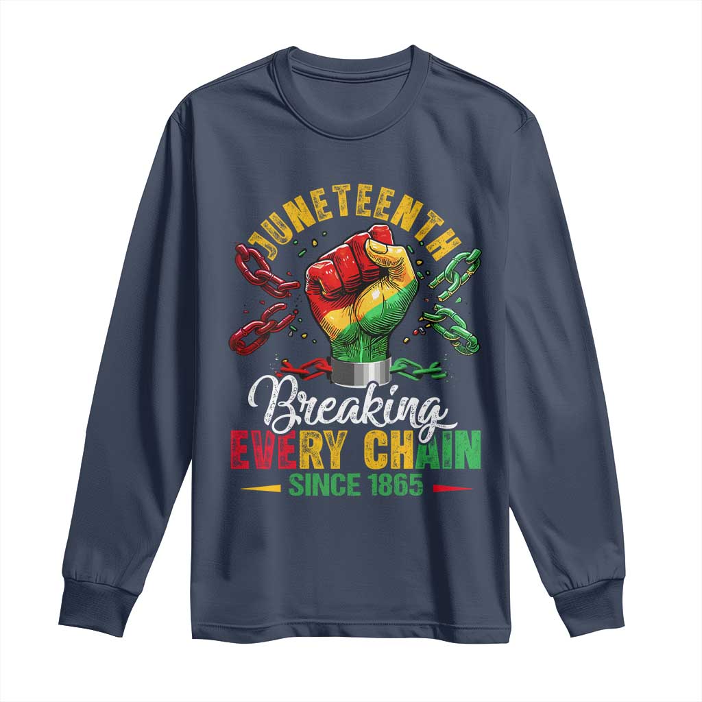 Breaking Every Chain Since 1865 Juneteenth Long Sleeve Shirt Celebrating Black Freedom TS10 Navy Print Your Wear