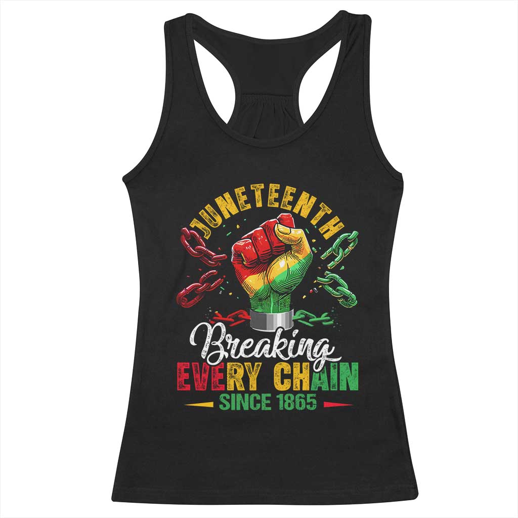 Breaking Every Chain Since 1865 Juneteenth Racerback Tank Top Celebrating Black Freedom TS10 Black Print Your Wear