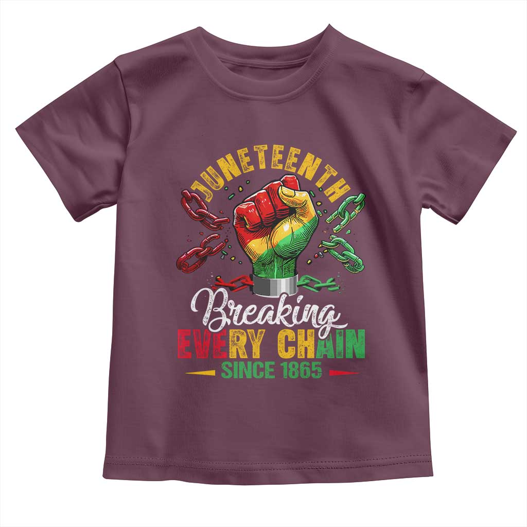 Breaking Every Chain Since 1865 Juneteenth Toddler T Shirt Celebrating Black Freedom TS10 Maroon Print Your Wear