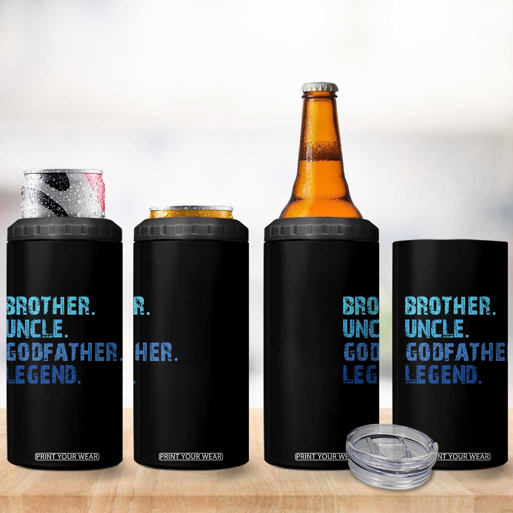 Brother Uncle Godfather Legend 4 in 1 Can Cooler Tumbler Best Funny Uncle Fathers Day TS10 Print Your Wear