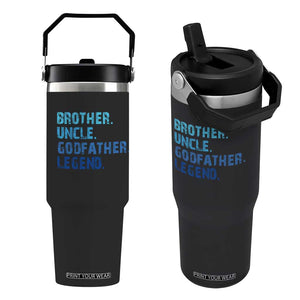 Brother Uncle Godfather Legend Flip Straw Tumbler Best Funny Uncle Fathers Day TS10 One Size: 30 oz Black Print Your Wear