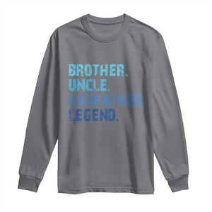 Brother Uncle Godfather Legend Long Sleeve Shirt Best Funny Uncle Fathers Day TS10 Charcoal Print Your Wear