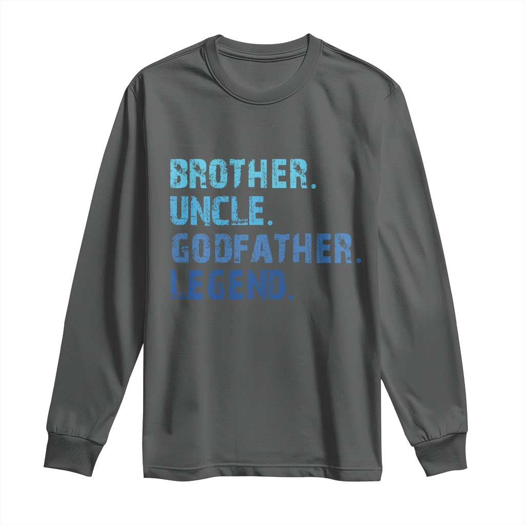 Brother Uncle Godfather Legend Long Sleeve Shirt Best Funny Uncle Fathers Day TS10 Dark Heather Print Your Wear