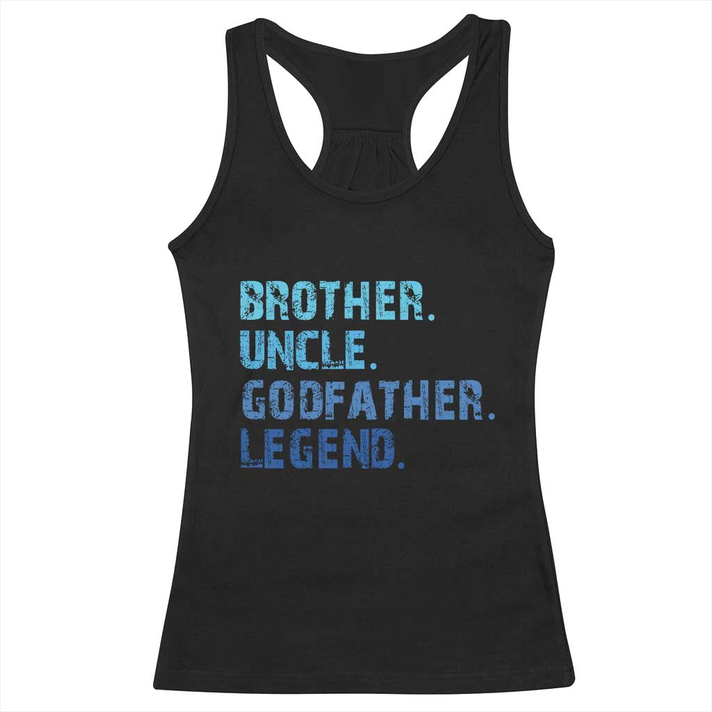 Brother Uncle Godfather Legend Racerback Tank Top Best Funny Uncle Fathers Day TS10 Black Print Your Wear