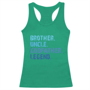 Brother Uncle Godfather Legend Racerback Tank Top Best Funny Uncle Fathers Day TS10 Irish Green Print Your Wear
