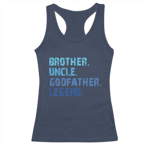 Brother Uncle Godfather Legend Racerback Tank Top Best Funny Uncle Fathers Day TS10 Navy Print Your Wear