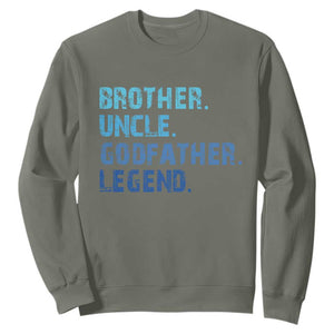 Brother Uncle Godfather Legend Sweatshirt Best Funny Uncle Fathers Day TS10 Military Green Print Your Wear