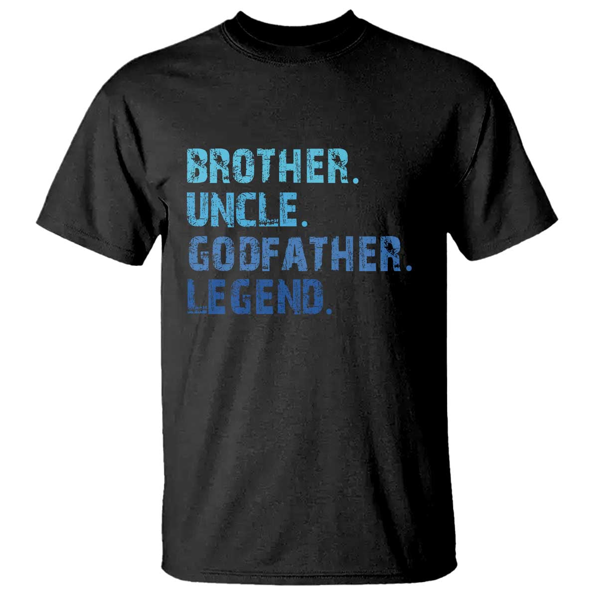 Brother Uncle Godfather Legend T Shirt Best Funny Uncle Fathers Day TS10 Black Print Your Wear
