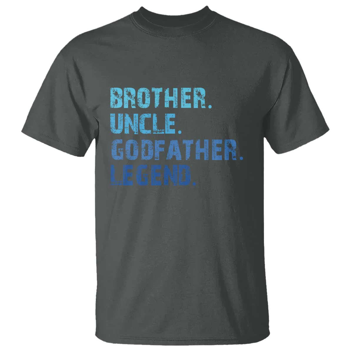 Brother Uncle Godfather Legend T Shirt Best Funny Uncle Fathers Day TS10 Dark Heather Print Your Wear