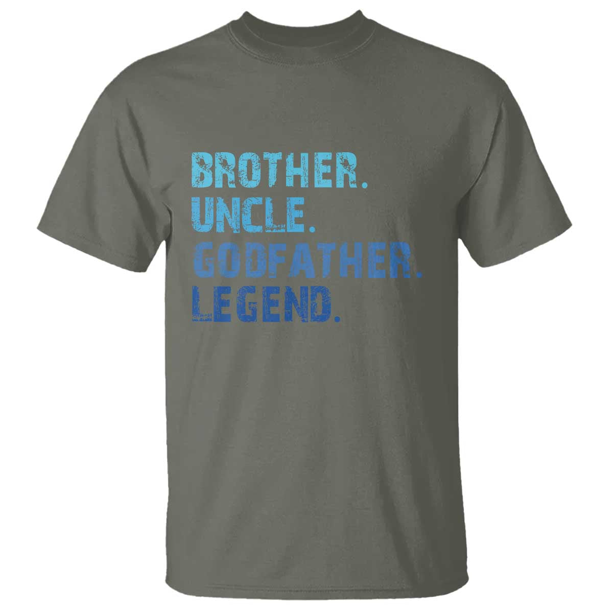 Brother Uncle Godfather Legend T Shirt Best Funny Uncle Fathers Day TS10 Military Green Print Your Wear