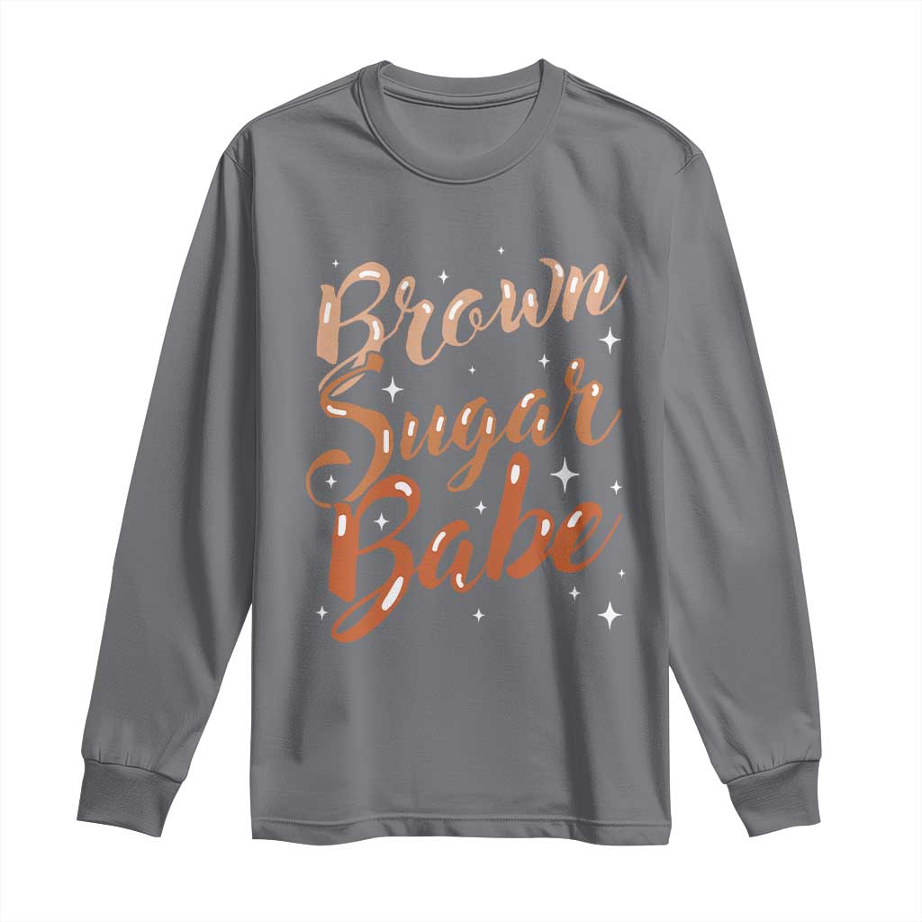 Brown Sugar Babe Long Sleeve Shirt Proud Woman Melanin Pride Black Girl TS10 Charcoal Print Your Wear