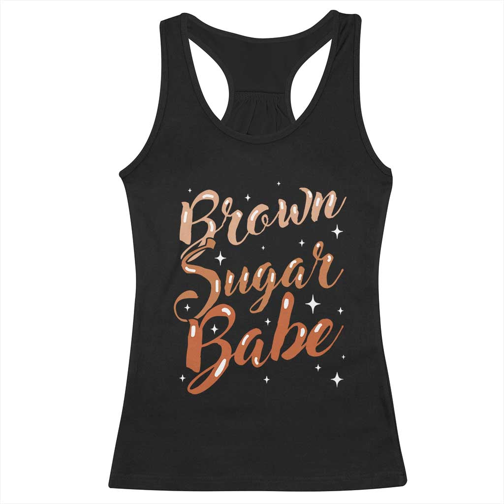 Brown Sugar Babe Racerback Tank Top Proud Woman Melanin Pride Black Girl TS10 Black Print Your Wear