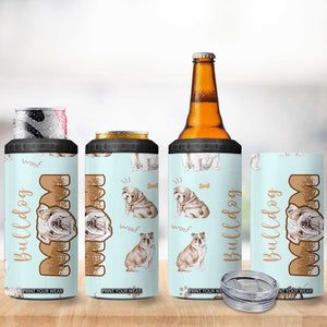Bulldog Dog Mom 4 in 1 Can Cooler Tumbler Funny Dog Lover Mothers Day Gifts TB10 Print Your Wear