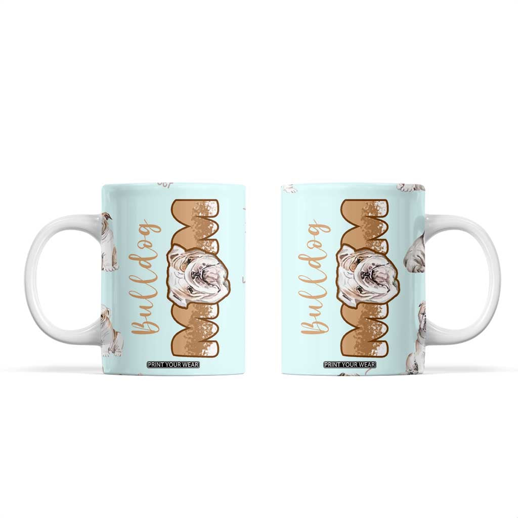 Bulldog Dog Mom Coffee Mug Funny Dog Lover Mothers Day Gifts TB10 Blue Print Your Wear