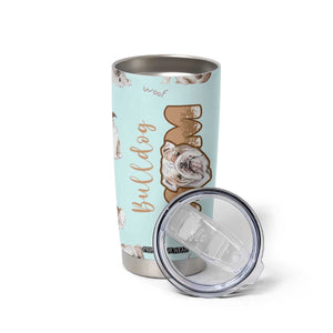 Bulldog Dog Mom Tumbler Cup Funny Dog Lover Mothers Day Gifts TB10 Print Your Wear