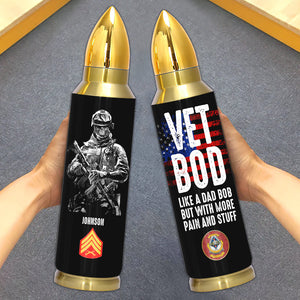 Personalized Veteran Bullet Tumbler Vet Bod Like A Dad Bod But With More Pain and Stuff CTM Printyourwear
