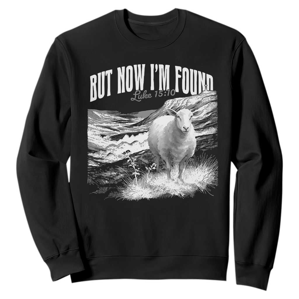 But Now I'm Found Sweatshirt Christian Faith Sheep TS11 Black Print Your Wear