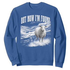 But Now I'm Found Sweatshirt Christian Faith Sheep TS11 Royal Blue Print Your Wear